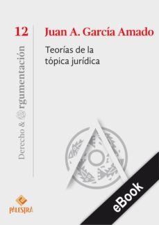 teorias de la topica juridica (ebook)-juan a. garcia amado-9786123250768