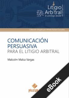 comunicacion persuasiva para el litigio arbitral (ebook)-malcolm malca-9786123251468
