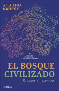 el bosque civilizado (ebook)-stefano varese-9786125037268
