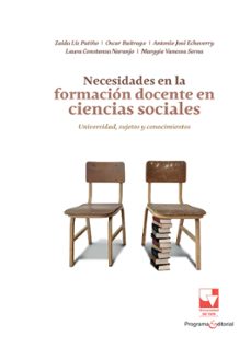 necesidades en la formacion docente en ciencias sociales: universidad, sujetos y conocimientos (ebook)-zaida liz patiño gómez-laura constanza naranjo villa-marggie vanessa serna felipe-9786287617568