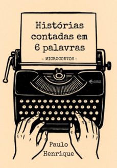 historias contadas em 6 palavras (ebook)-henrique paulo-9786500236668