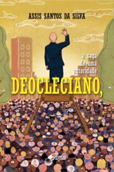 deocleciano, a saga de uma autoridade (ebook)-assis santos da silva-9786501423968