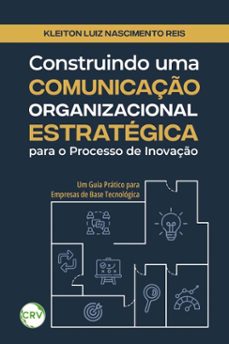 construindo uma comunicaço organizacional estrategica para o processo de inovaço (ebook)-kleiton luiz nascimento reis-9786525188768