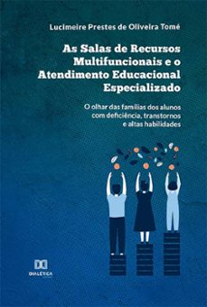 as salas de recursos multifuncionais e o atendimento educacional especializado (ebook)-lucimeire prestes de oliveira tomé-9786525242668