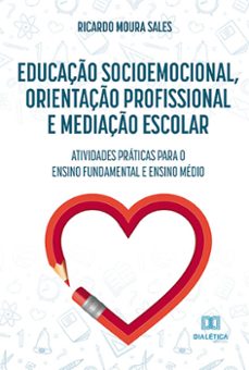 educação socioemocional, orientação profissional e mediação escolar (ebook)-ricardo moura sales-9786525252568