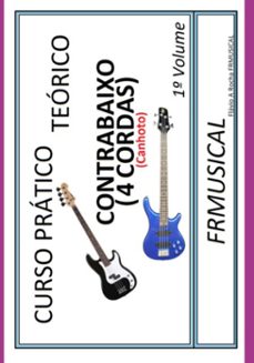 curso pratico teorico contrabaixo 4 cordas [no destro/canhoto]1º volume (ebook)-flávio augusto rocha-9786526605868