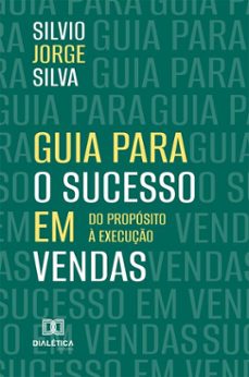 guia para o sucesso em vendas (ebook)-silvio jorge silva-9786527080268