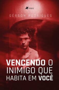 vencendo o inimigo que habita em voce (ebook)-gérson rodrigues-9786528027668