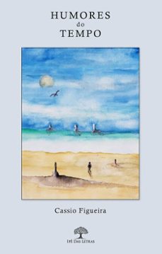 humores do tempo (ebook)-cassio figueira-9786552399168