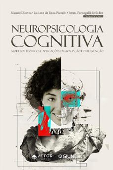 neuropsicologia cognitiva (ebook)-jerusa fumagalli de salles-luciane da rosa piccolo-maxciel zortea-9786553742468