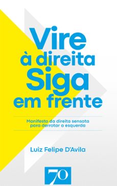 vire a direita. siga em frente (ebook)-luiz felipe d'avila-9786554272568