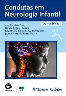 condutas em neurologia infantil-ana carolina coan-lisiane seguti ferreira-katia maria ribeiro silva schmutzler-9786555723168