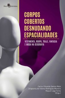corpos cobertos desnudando espacialidades (ebook)-carlos eduardo santos maia-jorgeanny de fatima rodrigues moreira-raquel lage tuma-9786558400868