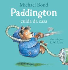 paddington cuida da casa  uma historia divertida do urso mais amado da literatura infantil (ebook)-michael bond-9786559801268