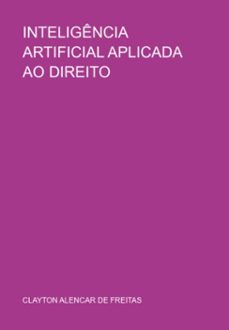 inteligencia artificial aplicada ao direito (ebook)-clayton alencar de freitas-9786560100268