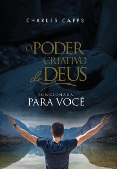o poder criativo de deus funcionara para voce (ebook)-charles capps-9786580572168