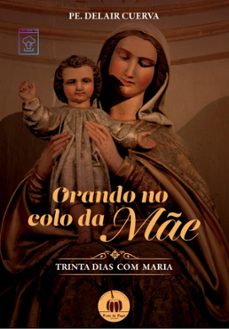 orando no colo da me - vol. 1 (ebook)-pe. delair cuerva-9786585406468