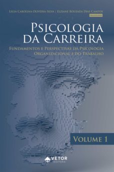 psicologia da carreira vol.1 (ebook)-ligia carolina oliveira silva-elziane bouzada dias campos-9786586163568