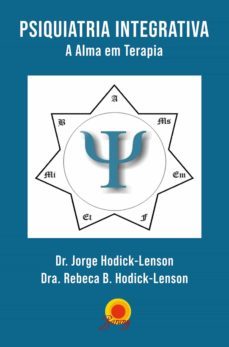 psiquiatria integrativa: a alma em terapia (ebook)-jorde hodick lenson-rebeca b. hodick lenson-9786589790068