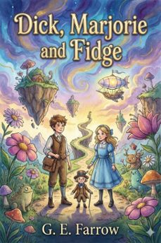 dick, marjorie and fidge: a search for the wonderful dodo (ebook)-9786726005468