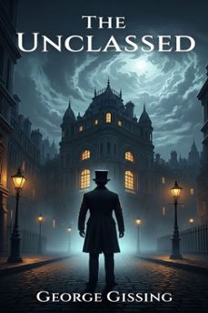 the unclassed (ebook)-george gissing-9786726556168