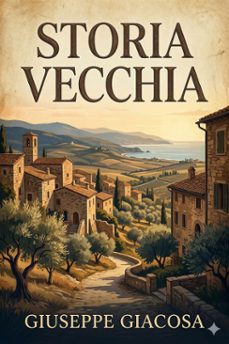 storia vecchia: commedia in due atti (ebook)-giuseppe giacosa-9786726574568