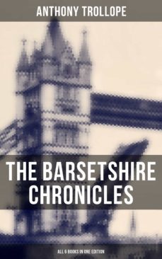 the barsetshire chronicles - all 6 books in one edition (ebook)-anthony trollope-9788027236268