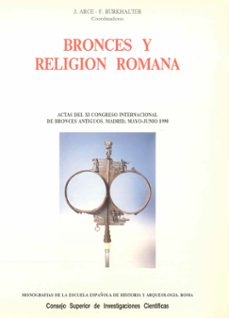 bronces y religion romana actas xi congreso internacional de bron ces antiguos-j. arce-9788400073268