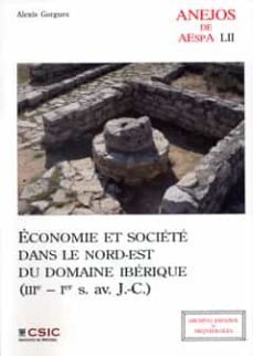 economie et societe dans le nord-est du domaine iberique (iii-i s av. j.c.)-alexis gorgues-9788400089368