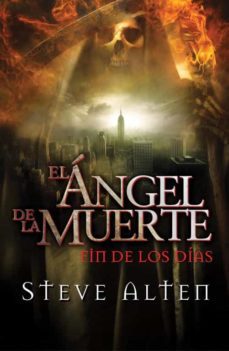 el angel de la muerte: fin de los dias-steve alten-9788401352768
