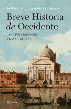 breve historia de occidente: las culturas y las civilizaciones-judith coffin-robert stacey-9788408004868