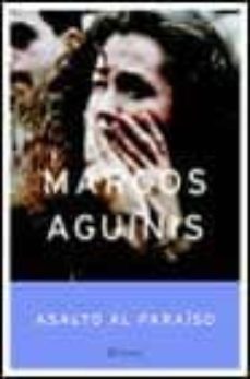 asalto al paraiso-marcos aguinis-9788408046868