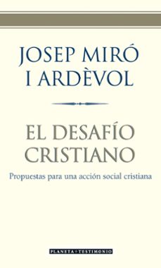 el desafio cristiano: propuestas para una accion social cristiana-josep miro i ardevol-9788408057468
