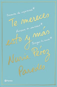 te mereces esto y mas-nuria perez paredes-9788408169468