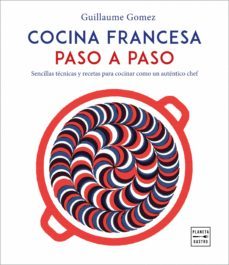 cocina francesa paso a paso (ebook)-guillaum gomez-9788408230168