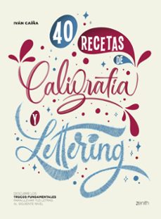 40 recetas de caligrafia y lettering-ivan caiña trigas-9788408256168