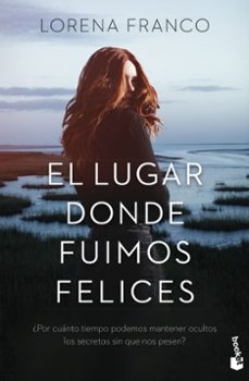 el lugar donde fuimos felices-lorena franco-9788408273868