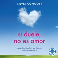 si duele, no es amor (audiolibro)-silvia congost-9788408306368