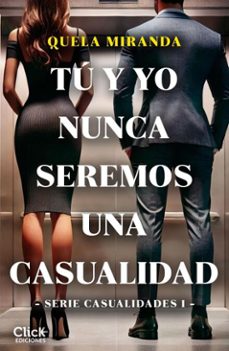tu y yo nunca seremos una casualidad (ebook)-quela miranda-9788408310068