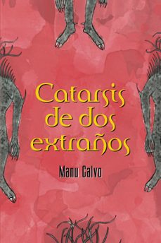 catarsis de dos extraños-manu calvo-9788409708468