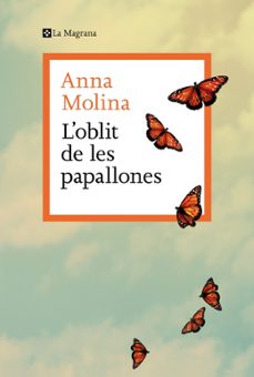 l'oblit de les papallones-anna molina-9788410009868