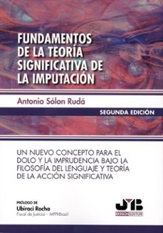 fundamentos de la teoría significativa de la imputación (2ª edición)-antonio solon ruda-9788410044968