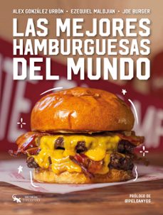 las mejores hamburguesas del mundo-alex gonzalez urbon-ezequiel maldjian-joe burger-9788410046368