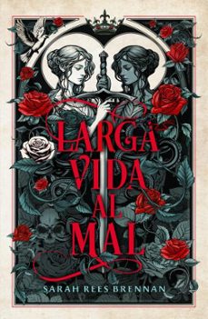 larga vida al mal-sarah rees brennan-9788410085268