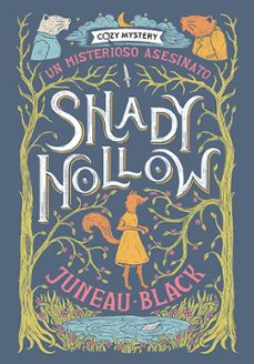 shady hollow. un misterioso asesinato (cozy mystery)-juneau black-9788410206168