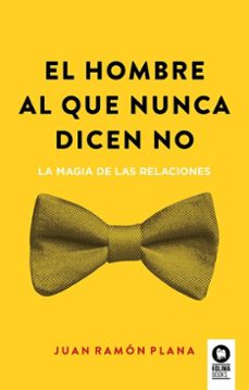 el hombre al que nunca dicen no (ebook)-juan ramon plana-9788410209268