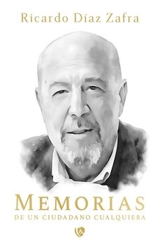 memorias de un ciudadano cualquiera-ricardo diaz zafra-9788410218468
