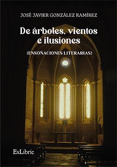 (i.b.d.)de arboles, vientos e ilusiones (ensoñaciones literarias)-jose javier gonzalez ramirez-9788410297968