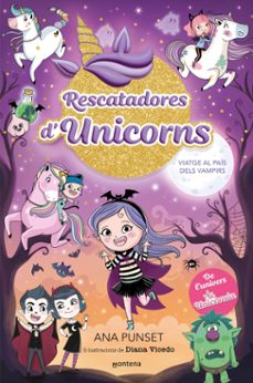 rescatadores d'unicorns 5 - viatge al país dels vampirs (ebook)-ana punset-9788410395268