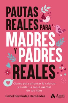 pautas reales para madres y padres reales-isabel bermudez hernandez-9788410451568